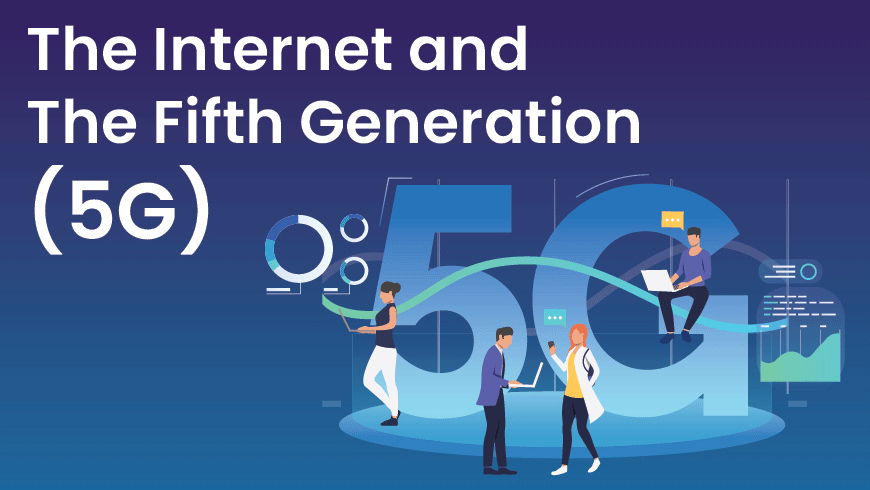 The Internet and The Fifth Generation