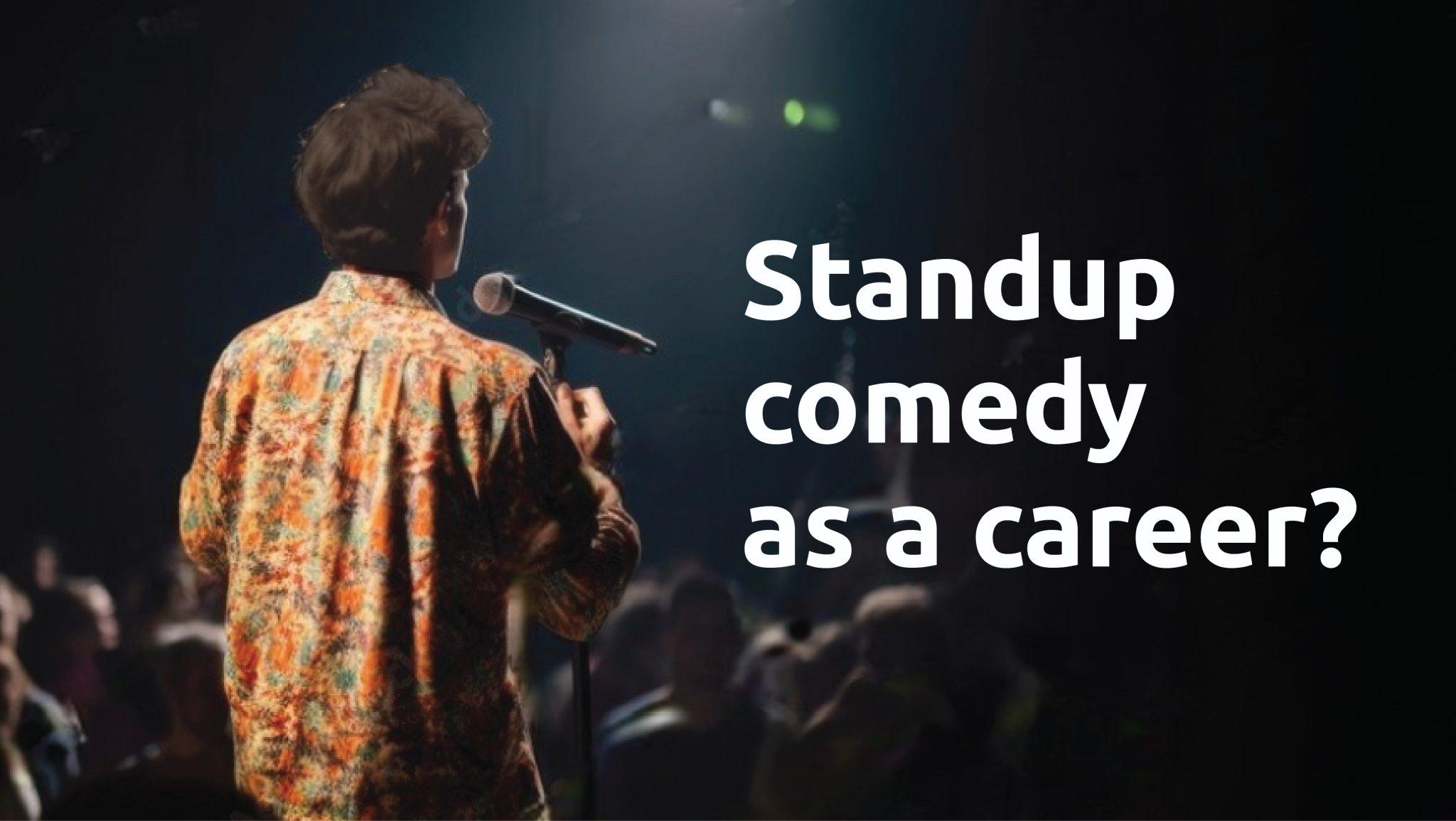 Standup comedy as a career?