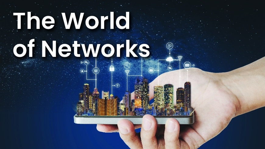 The World of Networking