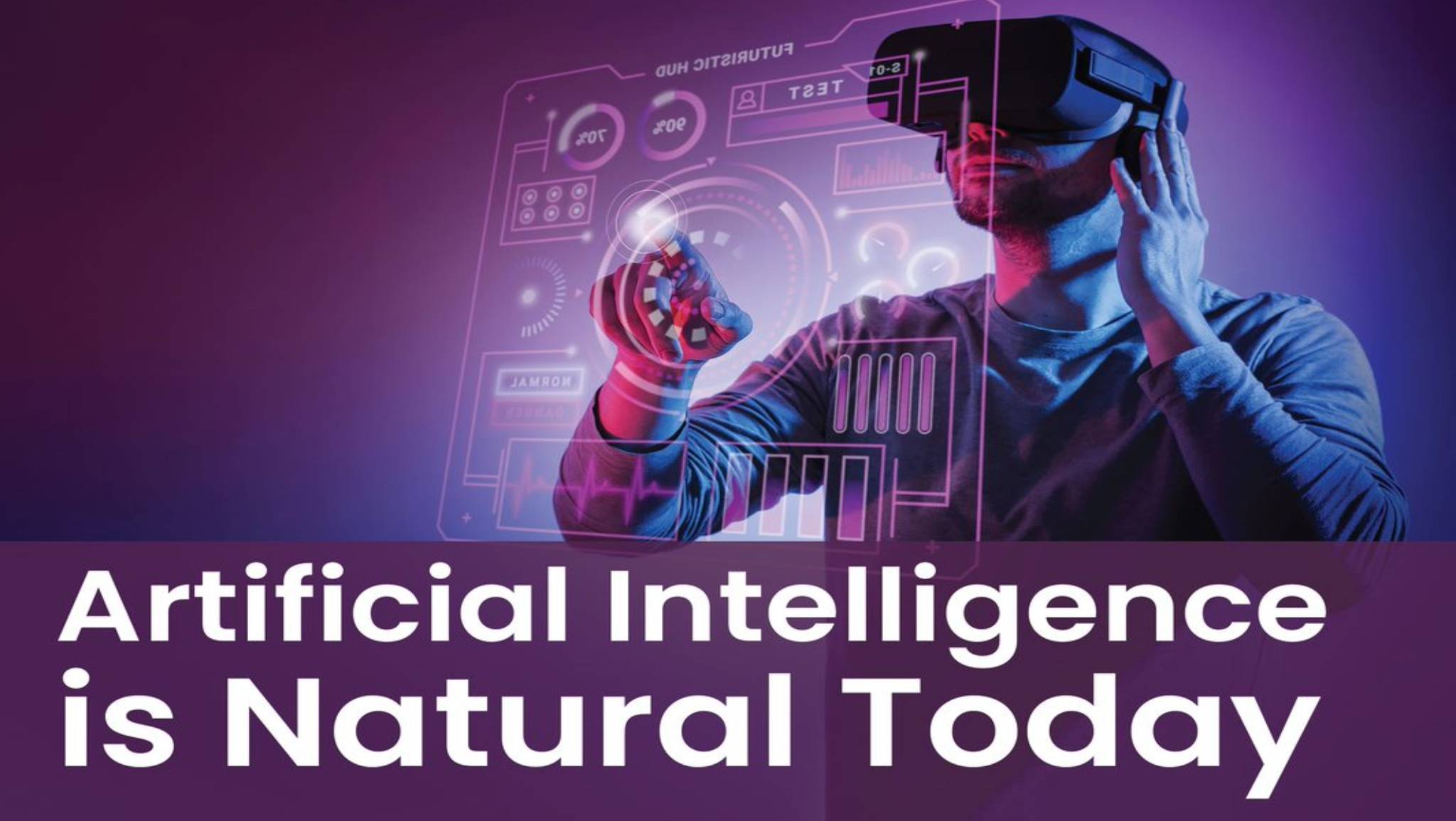 Artificial Intelligence is Natural Today