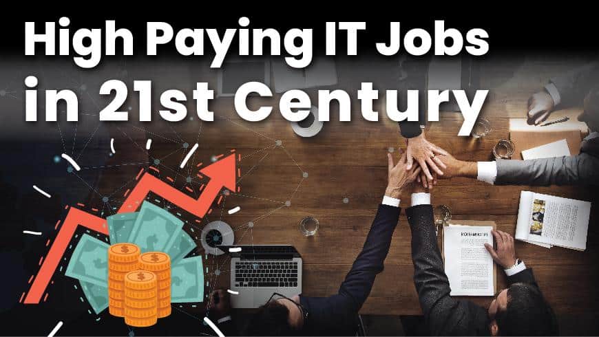 High Paying IT Jobs in 21st Century